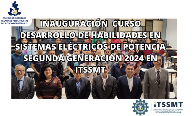 INAUGURACIÓN CURSO DE DESARROLLO DE HABILIDADES EN SISTEMAS ELÉCTRICOS DE POTENCIA 2024 EN ITSSMT