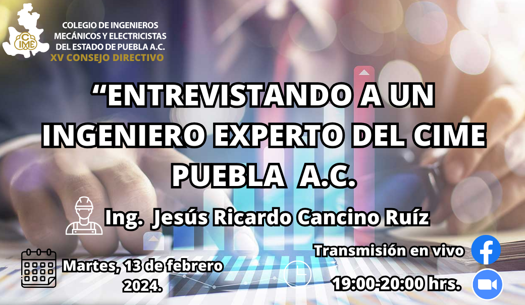 Entrevistando a un ingeniero experto del CIME Puebla A.C