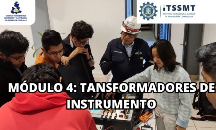 Cuarto Módulo del Curso Desarrollo de Habilidades en Sistemas Eléctricos de Potencia: Transformadores de Instrumento