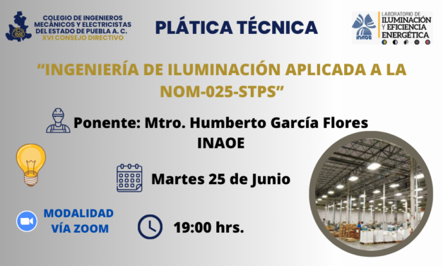 Plática Técnica “Ingeniería de Iluminación aplicada a la NOM-025-STPS”