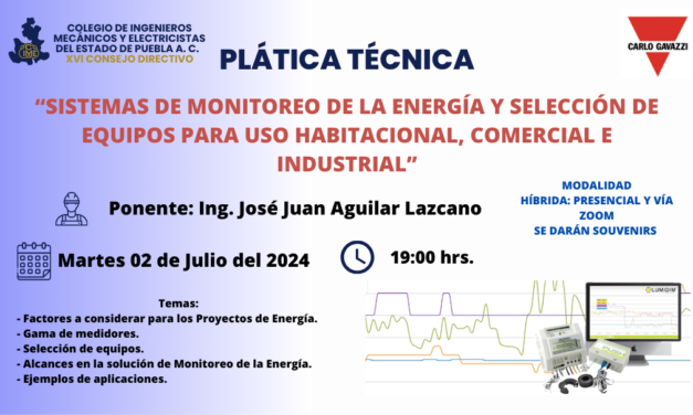 Plática Técnica “Sistemas de Monitoreo de la Energía, y Selección de equipos para uso habitacional, comercial e industrial”